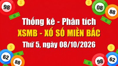 Dự Đoán XSMB Ngày 08/10/2026 Thứ 5 - Soi Cầu Xổ Số Miền Bắc Ngày 08-10-2026