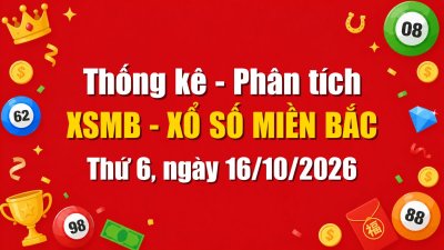 Dự Đoán XSMB Ngày 16/10/2026 Thứ 6 - Soi Cầu Xổ Số Miền Bắc Ngày 16-10-2026
