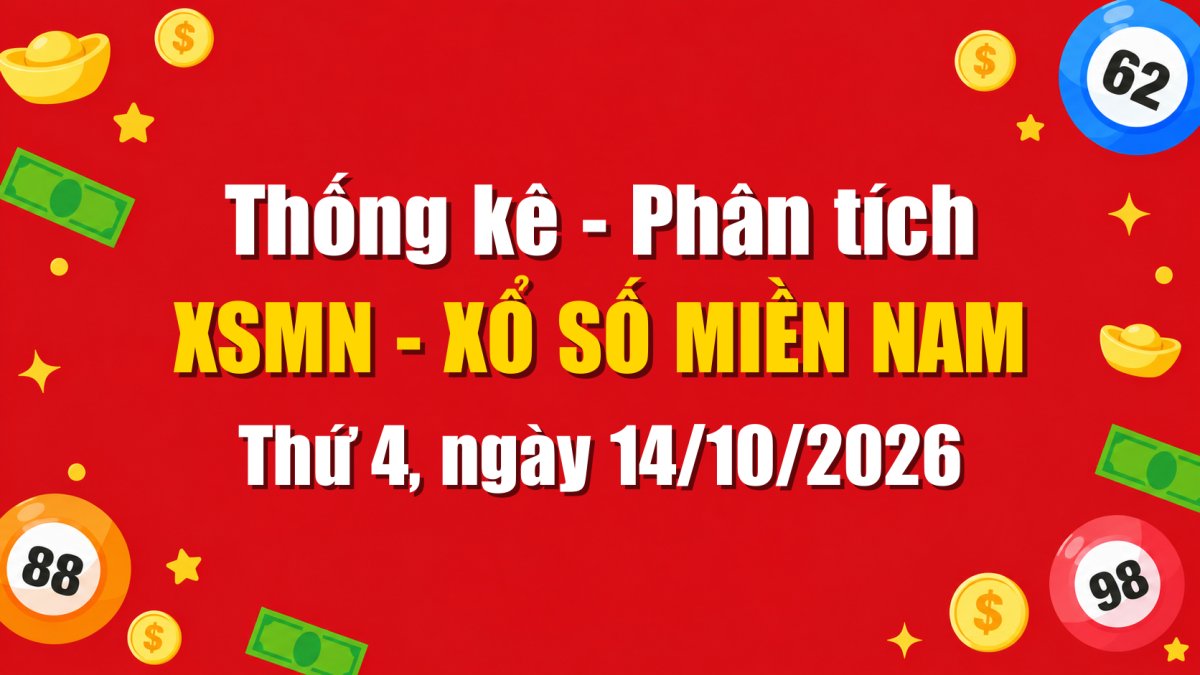 Dự Đoán XSMN Ngày 14/10/2026 Thứ 4 - Soi Cầu Xổ Số Miền Nam Ngày 14-10-2026