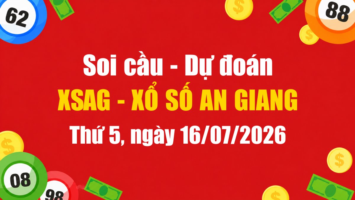 Dự Đoán Xổ Số An Giang Ngày 16/07/2026 - Soi Cầu XSAG 16-07-2026 Miễn Phí