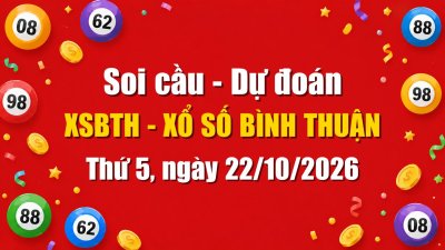 Dự Đoán Xổ Số Bình Thuận Ngày 22/10/2026 - Soi Cầu XSBTH 22-10-2026 Miễn Phí