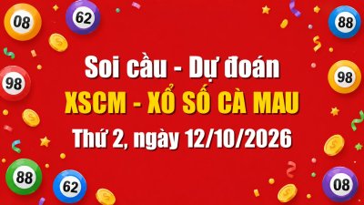 Dự Đoán Xổ Số Cà Mau Ngày 12/10/2026 - Soi Cầu XSCM 12-10-2026 Miễn Phí