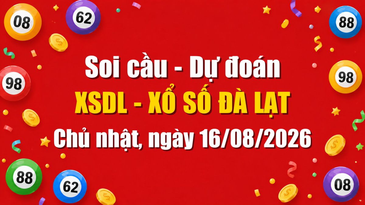 Dự Đoán Xổ Số Đà Lạt Ngày 16/08/2026 - Soi Cầu XSDL 16-08-2026 Miễn Phí