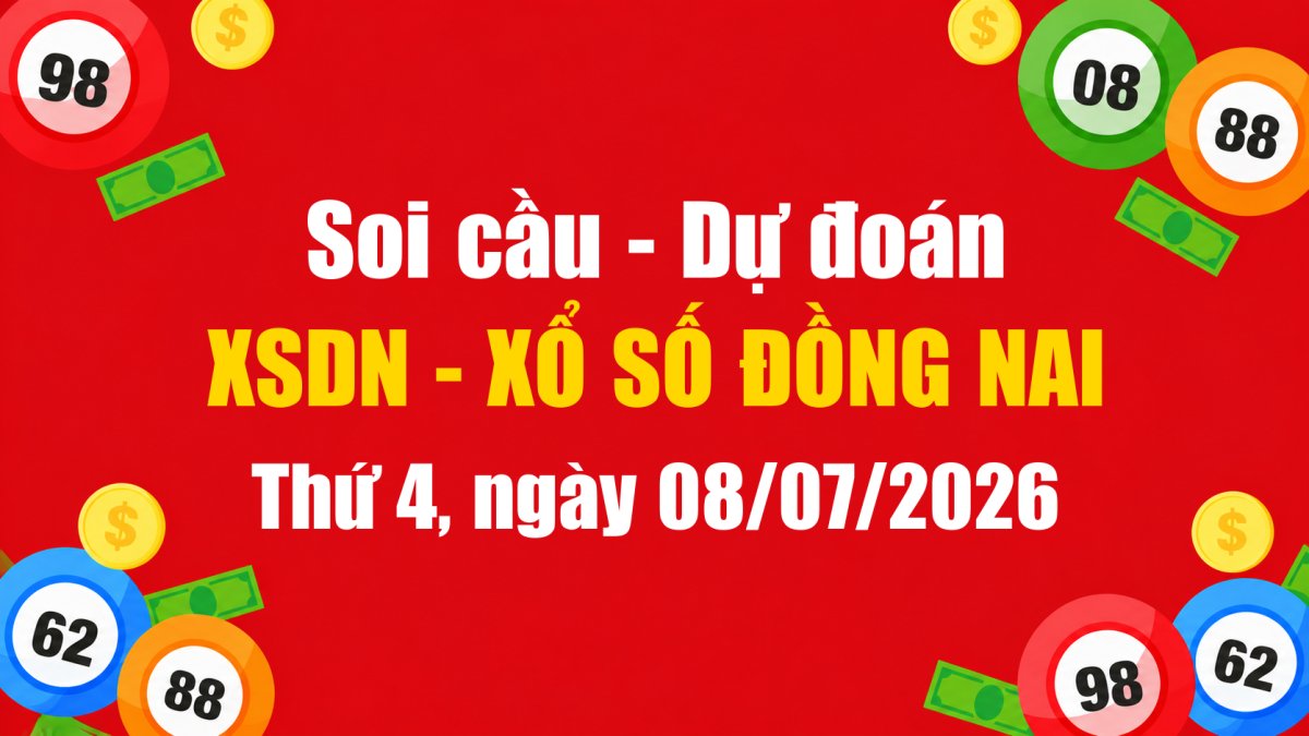 Dự Đoán Xổ Số Đồng Nai Ngày 08/07/2026 - Soi Cầu XSDN 08-07-2026 Miễn Phí