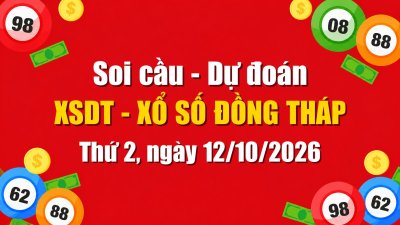 Dự Đoán Xổ Số Đồng Tháp Ngày 12/10/2026 - Soi Cầu XSDT 12-10-2026 Miễn Phí
