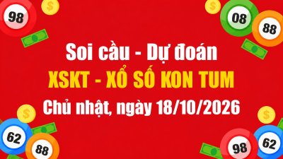 Dự Đoán Xổ Số Kon Tum Ngày 18/10/2026 - Soi Cầu XSKT 18-10-2026 Miễn Phí