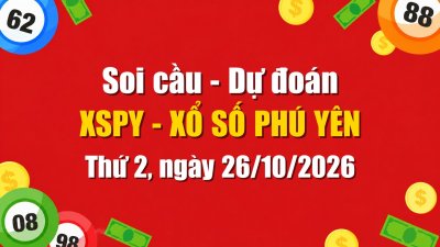 Dự Đoán Xổ Số Phú Yên Ngày 26/10/2026 - Soi Cầu XSPY 26-10-2026 Miễn Phí