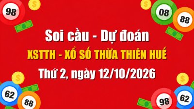 Dự Đoán Xổ Số Thừa Thiên Huế Ngày 12/10/2026 - Soi Cầu XSTTH 12-10-2026 Miễn Phí