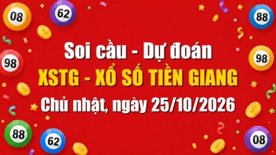 Dự Đoán Xổ Số Tiền Giang Ngày 25/10/2026 - Soi Cầu XSTG 25-10-2026 Miễn Phí