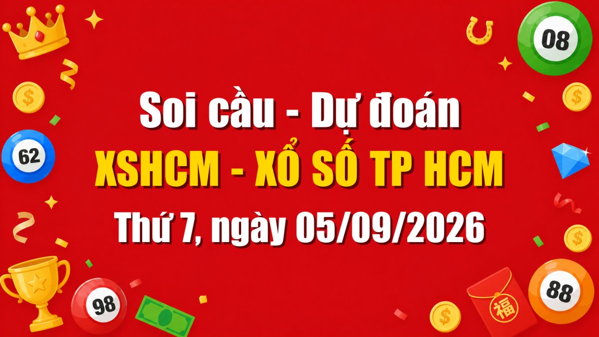 Dự Đoán Xổ Số TP HCM Ngày 05/09/2026 - Soi Cầu XSHCM 05-09-2026 Miễn Phí