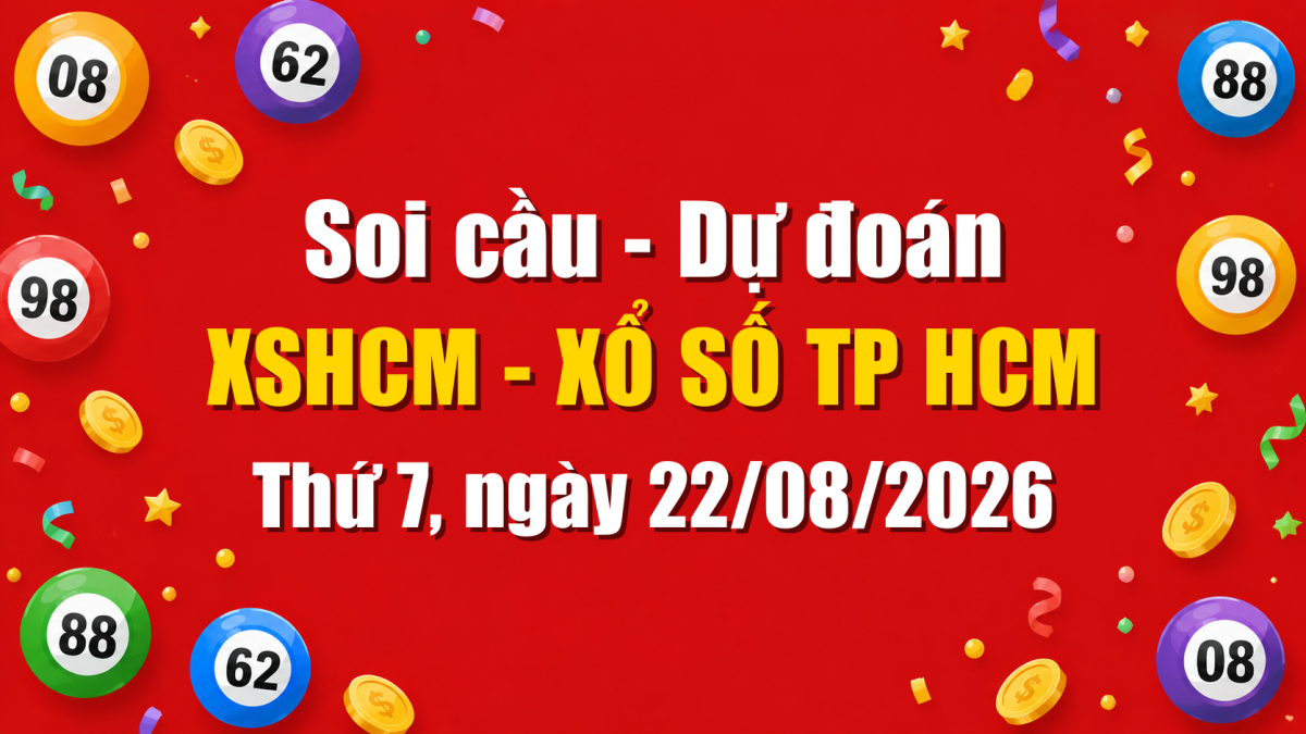 Dự Đoán Xổ Số TP HCM Ngày 22/08/2026 - Soi Cầu XSHCM 22-08-2026 Miễn Phí