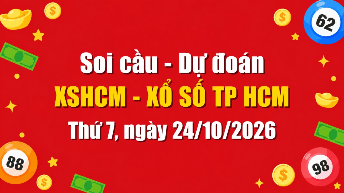 Dự Đoán Xổ Số TP HCM Ngày 24/10/2026 - Soi Cầu XSHCM 24-10-2026 Miễn Phí