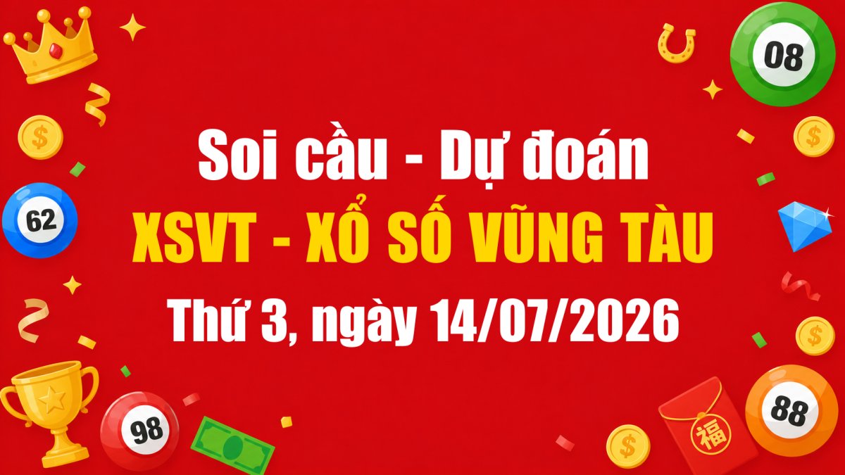 Dự Đoán Xổ Số Vũng Tàu Ngày 14/07/2026 - Soi Cầu XSVT 14-07-2026 Miễn Phí