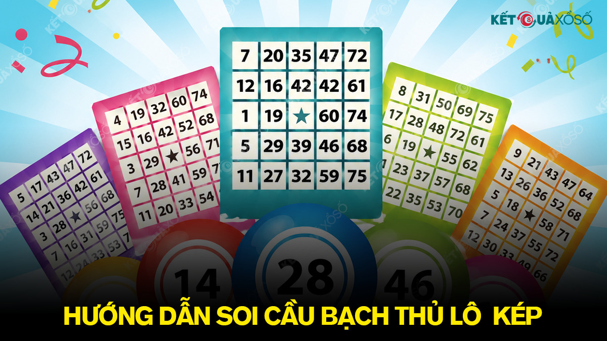 Hướng dẫn soi cầu bạch thủ lô kép hôm nay bất bại